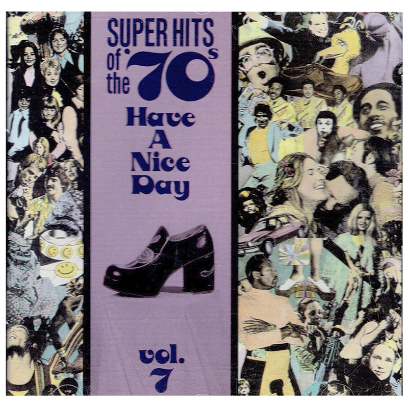 Various Artists - Super Hits of the '70s: Have A Nice Day Vol. 7 - CD